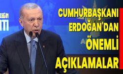 Cumhurbaşkanı Erdoğan'dan önemli açıklamalar