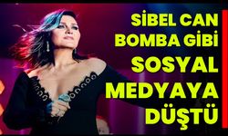 Sibel Can Bomba Gibi Sosyal Medyaya Düştü