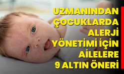 Uzmanından Çocuklarda Alerji Yönetimi İçin Ailelere 9 Altın Öneri