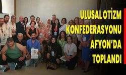 Ulusal Otizm Konfederasyonu Afyonkarahisar’da Toplandı