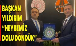 Başkan Yıldırım, “Heybemiz Dolu Döndük”