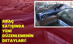 Araç Satışında Yeni Düzenlemelerin Detayları