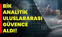 BİK Analitik Uluslararası Güvence Aldı