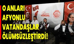 O Anları Afyonlu V atandaşlar Ölümsüzleştirdi!