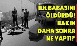 İlk Babasını Öldürdü! Bakın Daha Sonra Ne Yaptı?