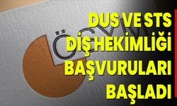 DUS ve STS Diş Hekimliği başvuruları başladı