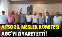 ATSO 33. Meslek Komitesi AGC'yi Ziyaret Etti