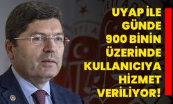 UYAP ile günde 900 binin üzerinde kullanıcıya hizmet veriliyor!