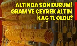 8 AĞUSTOS 2024 ALTIN FİYATLARI: GÜNCEL ÇEYREK, YARIM VE GRAM ALTIN FİYATLARI