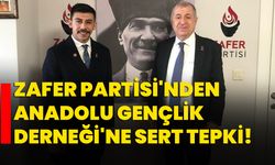 Zafer Partisi'nden Anadolu Gençlik Derneği'ne sert tepki!