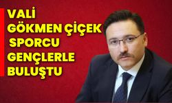 Vali Gökmen Çiçek sporcu gençlerle buluştu