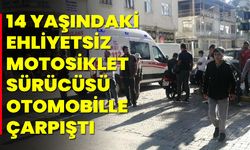 14 Yaşındaki Ehliyetsiz Motosiklet Sürücüsü Otomobille Çarpıştı