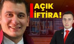 AÇIK İFTİRA!