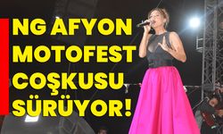 NG Afyon MotoFest Coşkusu Sürüyor!