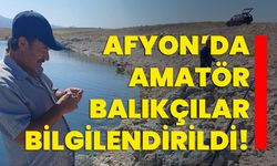 Afyonkarahisar’da amatör balıkçılar bilgilendirildi