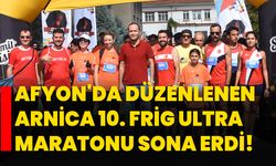 Afyon'da düzenlenen Arnica 10. Frig Ultra Maratonu sona erdi!