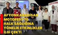 Afyonkarahisar Motofest'te Halk Sağlığına Yönelik Etkinlikler İlgi Çekti