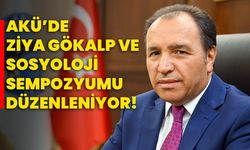 AKÜ’de "Ziya Gökalp ve Sosyoloji Sempozyumu" düzenleniyor!