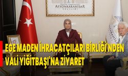 Ege Maden İhracatçıları Birliği'nden Vali Yiğitbaşı'na Ziyaret