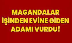 Magandalar İşinden Evine Giden Adamı Vurdu