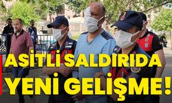 Asitli saldırıda yeni gelişme!