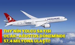 THY'nin yolcu sayısı ocak-ağustos döneminde 57,4 milyona ulaştı!