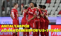 Antalyaspor, Adana Demirspor'u 2-1 yendi!