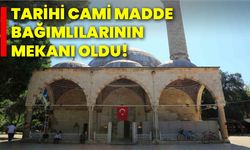 Tarihi cami madde bağımlılarının mekanı oldu!