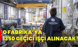 O fabrika’ya 1350 geçici işçi alınacak!