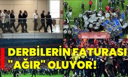 Derbilerin faturası "ağır" oluyor!