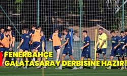 Fenerbahçe, Galatasaray derbisine hazır!