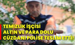 Temizlik işçisi altın ve para dolu cüzdanı polise teslim etti!