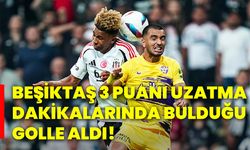 Beşiktaş 3 puanı uzatma dakikalarında bulduğu golle aldı!