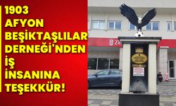 1903 Afyon Beşiktaşlılar Derneği'nden iş insanına teşekkür!