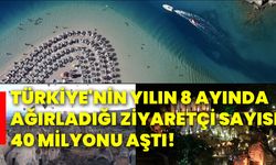 Türkiye'nin yılın 8 ayında ağırladığı ziyaretçi sayısı 40 milyonu aştı!