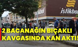 2 bacanağın bıçaklı kavgasında kan aktı!