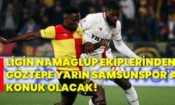 Ligin namağlup ekiplerinden Göztepe, yarın Samsunspor'a konuk olacak!