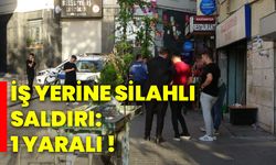 İş yerine silahlı saldırı: 1 yaralı !