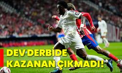 Dev derbide kazanan çıkmadı!