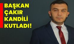 Başkan  Çakır  kandili kutladı!