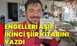 Engelleri aşıp ikinci şiir kitabını yazdı