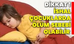 Dikkat ! İshal çocuklarda ölüm  sebebi olabilir