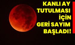 Kanlı Ay tutulması için geri sayım başladı!