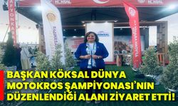 Başkan Köksal, Dünya Motokros Şampiyonası’nın düzenlendiği alanı ziyaret etti!