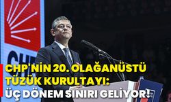 CHP'nin 20. Olağanüstü Tüzük Kurultayı: Üç dönem sınırı geliyor!