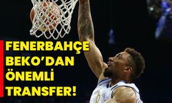 Fenerbahçe beko’dan önemli transfer!