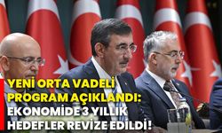 Yeni Orta Vadeli Program açıklandı: Ekonomide 3 yıllık hedefler revize edildi!