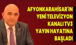 Afyonkarahisar'ın Yeni Televizyon Kanalı TV3 Yayın Hayatına Başladı