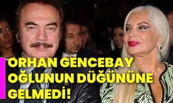 Orhan Gencebay oğlunun düğününe gelmedi!