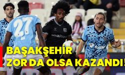 Başakşehir zor da olsa kazandı!